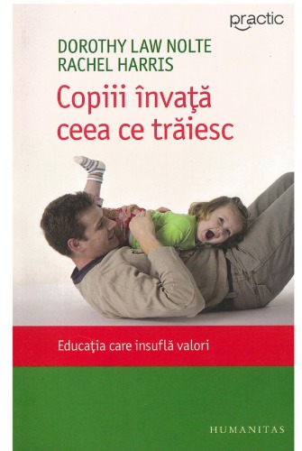 Copiii învață ceea ce trăiesc. Educația care insuflă valori