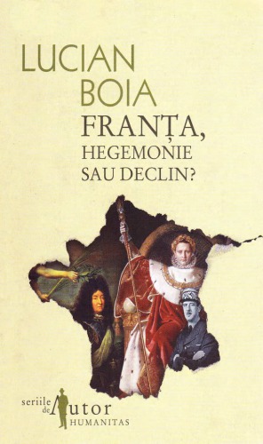 Franţa, hegemonie sau declin?