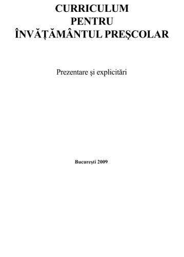 Curriculum pentru învăţământul preşcolar : prezentare şi explicitări