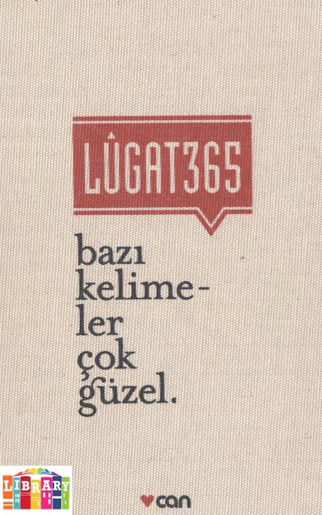 Lûgat 365 - Bazı Kelimeler Çok Güzel