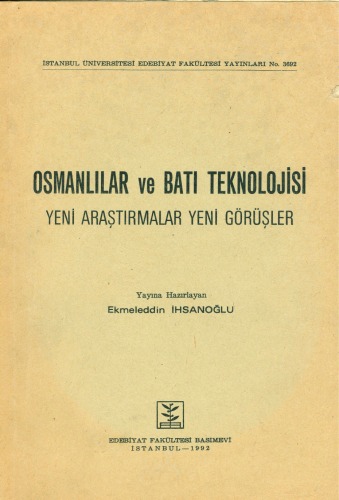 Osmanlılar ve batı teknolojisi : yeni araştırmalar, yeni görüşler