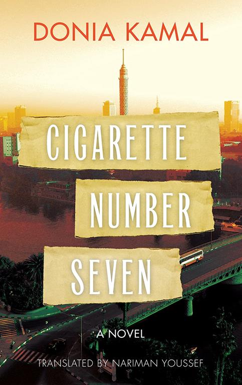 Cigarette Number Seven: A Novel (Hoopoe Fiction)