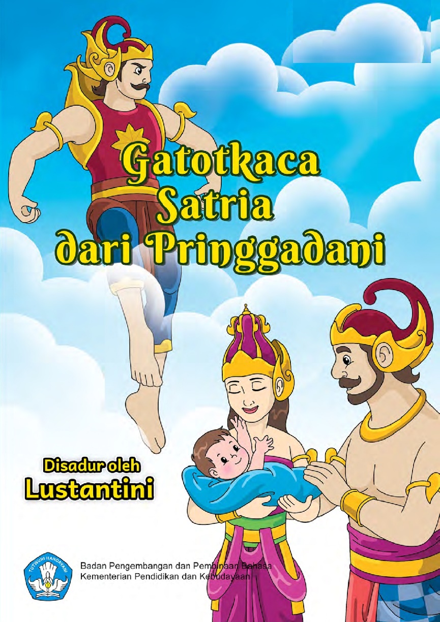 Gatotkaca Satria dari Pringgadani: Cerita Rakyat dari Jawa Tengah