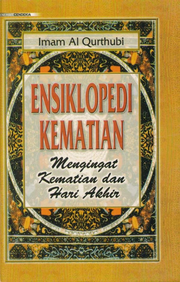 Ensiklopedi kematian : mengingat kematian dan hari akhirat