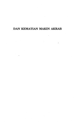 Dan Kematian Makin Akrab