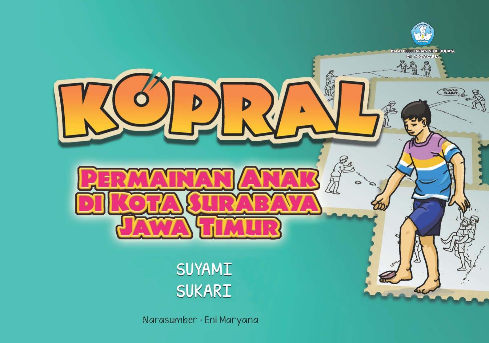 Kopral : permainan anak di Kota Surabaya, Jawa Timur