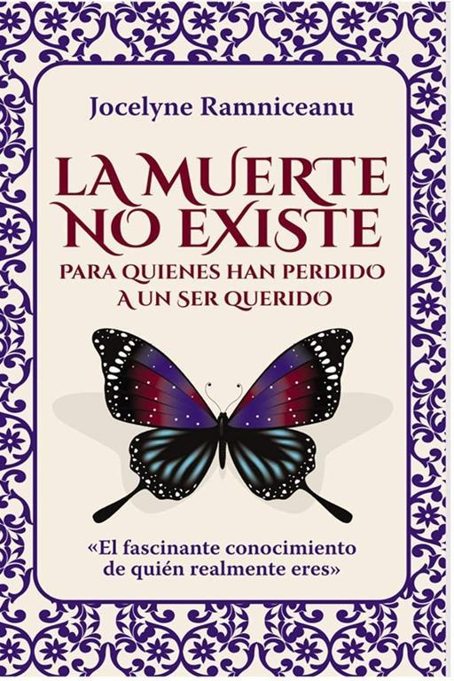 LA MUERTE NO EXISTE: PARA QUIENES HAN PERDIDO A UN SER QUERIDO (Spanish Edition)
