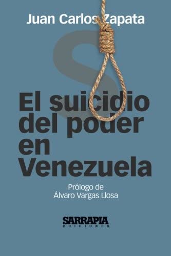 El suicidio del poder en Venezuela (Spanish Edition)