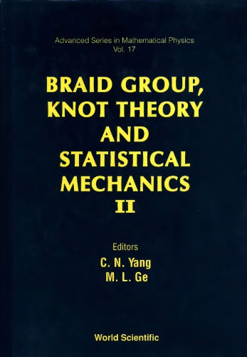 Braid Group, Knot Theory And Statistical Mechanics Ii (Advanced Series In Mathematical Physics, Vol 17)