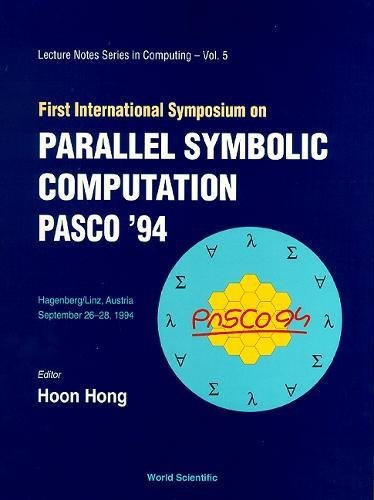 First International Symposium On Parallel Symbolic Computation Pasco '94