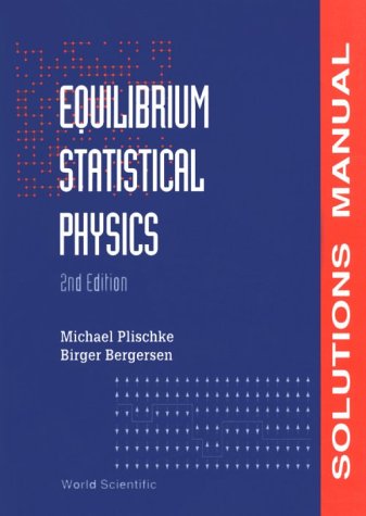 Equilibrium Statistical Physics--Solutions Manual