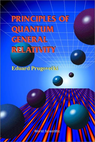 Principles of Quantum General Relativity