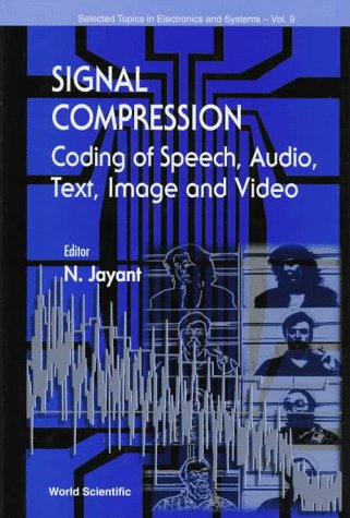 Signal Compression - Coding of Speech, Audio, Image and Video