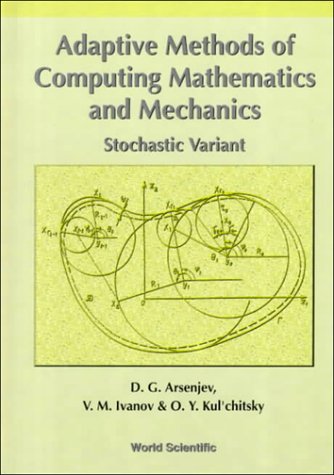 Adaptive Methods of Computing Mathematics and Mechanics