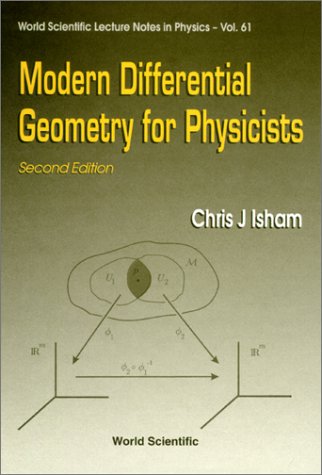 Modern Differential Geometry for Physicists (World Scientific Lecture Notes in Physics)