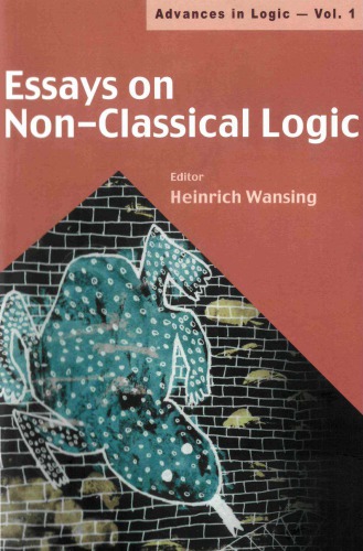 Essays on Non-Classical Logic Volume 1