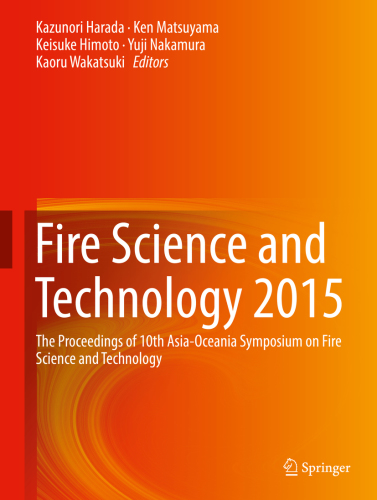 Fire Science and Technology 2015 The Proceedings of 10th Asia-Oceania Symposium on Fire Science and Technology