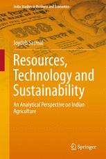 Resources, Technology and Sustainability An Analytical Perspective on Indian Agriculture