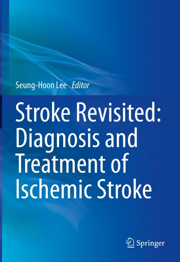 Stroke Revisited: Diagnosis and Treatment of Ischemic Stroke