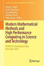 Modern Mathematical Methods and High Performance Computing in Science and Technology