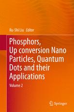 Phosphors, Up Conversion Nano Particles, Quantum Dots and Their Applications Volume 2