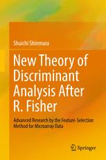New Theory of Discriminant Analysis After R. Fisher Advanced Research by the Feature Selection Method for Microarray Data
