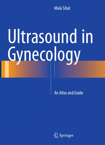 Ultrasound in Gynecology An Atlas and Guide