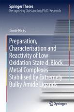 Preparation, Characterisation and Reactivity of Low Oxidation State D-Block Metal Complexes Stabilised by Extremely Bulky Amide Ligands