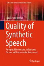 Quality of Synthetic Speech Perceptual Dimensions, Influencing Factors, and Instrumental Assessment