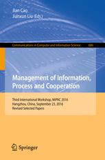 Management of information, process and cooperation : third international workshop, MiPAC 2016, Hangzhou, China, September 23, 2016, revised selected papers