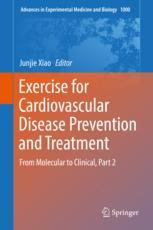 Exercise for cardiovascular disease prevention and treatment : from molecular to clinical