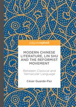 Modern Chinese Literature, Lin Shu and the Reformist Movement Between Classical and Vernacular Language