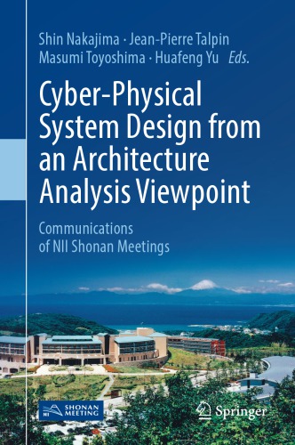 Cyber-Physical System Design from an Architecture Analysis Viewpoint : Communications of NII Shonan Meetings