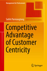 Competitive advantage of customer centricity