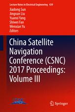 China Satellite Navigation Conference (CSNC) 2017 Proceedings. Volume I