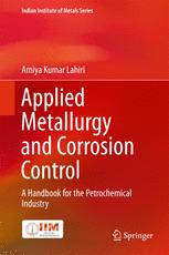 Applied Metallurgy and Corrosion Control A Handbook for the Petrochemical Industry