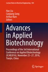 Advances in Applied Biotechnology Proceedings of the 3rd International Conference on Applied Biotechnology (ICAB2016), November 25-27, 2016, Tianjin, China