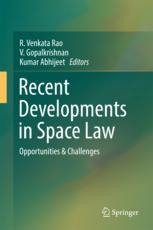 Recent Developments in Space Law : Opportunities et Challenges