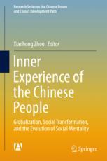 Inner experience of the Chinese people : globalization, social transformation, and the evolution of social mentality