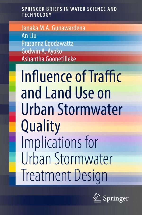 Influence of Traffic and Land Use on Urban Stormwater Quality : Implications for Urban Stormwater Treatment Design