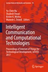 Intelligent Communication and Computational Technologies Proceedings of Internet of Things for Technological Development, IoT4TD 2017