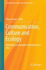 Communication, Culture and Ecology : Rethinking Sustainable Development in Asia