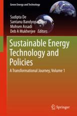 Sustainable Energy Technology and Policies A Transformational Journey, Volume 1