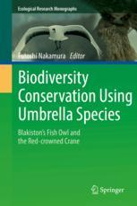 Biodiversity Conservation Using Umbrella Species Blakiston's Fish Owl and the Red-crowned Crane