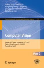 Computer vision : Second CCF Chinese Conference, CCCV 2017, Tianjin, China, October 11-14, 2017, proceedings