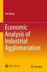 Economic Analysis of Industrial Agglomeration.