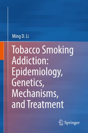 Tobacco smoking addiction : epidemiology, genetics, mechanisms, and treatment