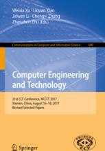 Computer Engineering and Technology : 21st CCF Conference, NCCET 2017, Xiamen, China, August 16-18, 2017, Revised Selected Papers