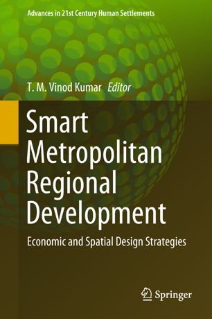 Smart metropolitan regional development : economic and spatial design strategies