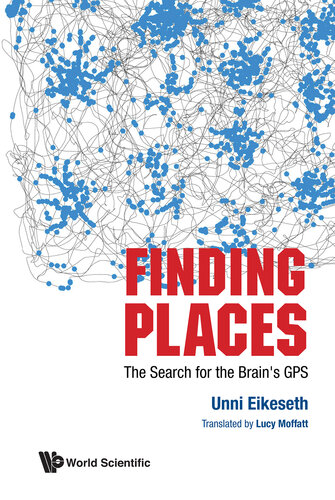 Finding places : the search for the brain's GPS